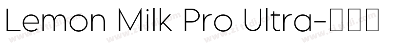 Lemon Milk Pro Ultra字体转换 Lemon Milk Pro Ultra字体转换